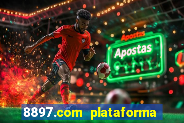 8897.com plataforma de jogos