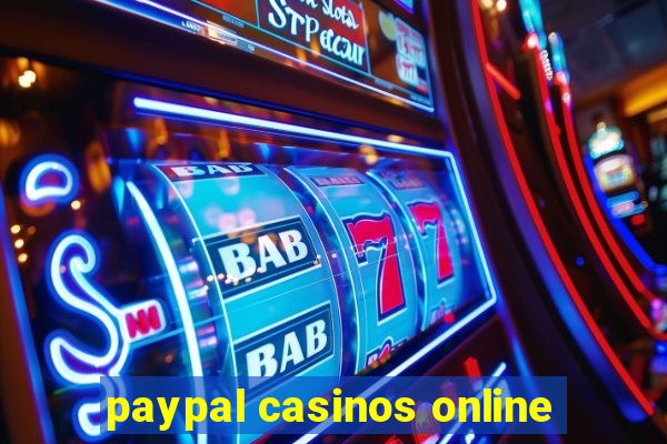 paypal casinos online