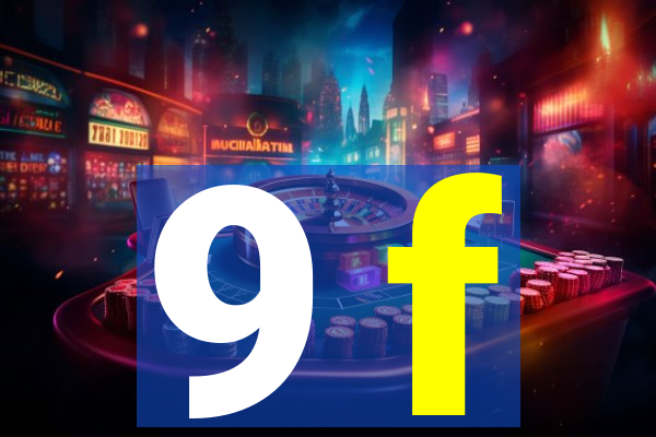 9 f