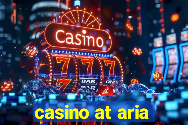 casino at aria