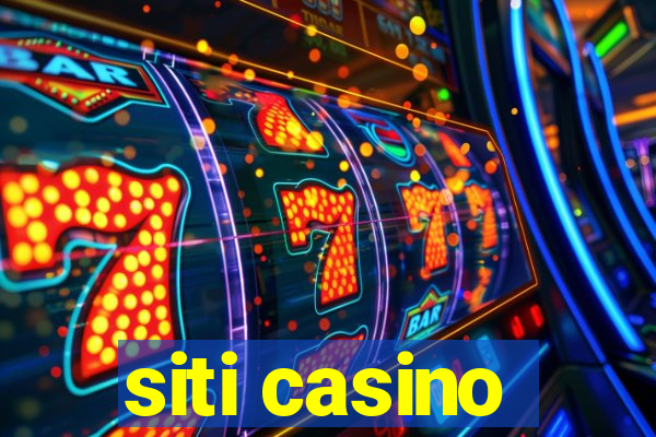 siti casino