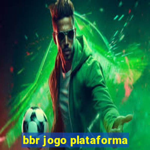 bbr jogo plataforma