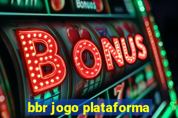 bbr jogo plataforma