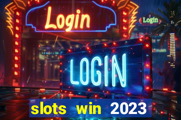 slots win 2023 paga mesmo