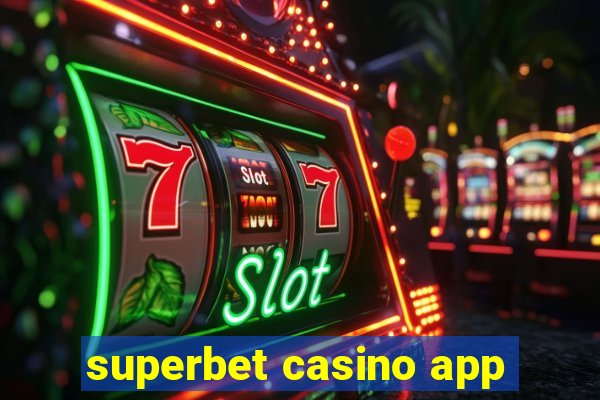 superbet casino app