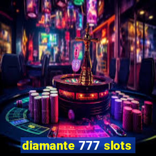 diamante 777 slots