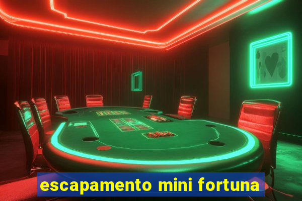 escapamento mini fortuna