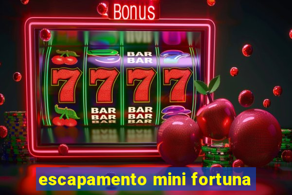 escapamento mini fortuna