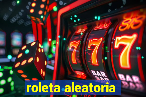 roleta aleatoria