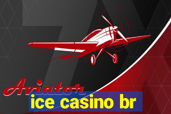 ice casino br