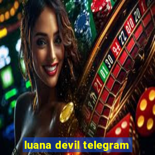 luana devil telegram