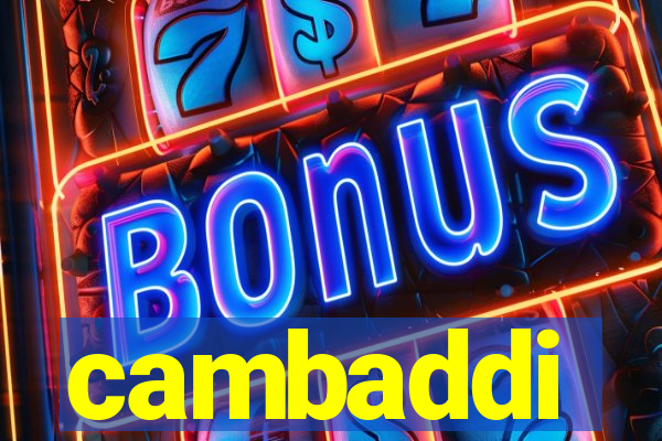 cambaddi