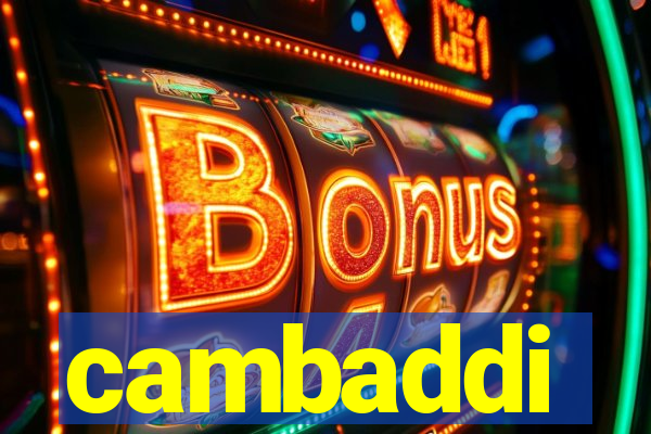 cambaddi