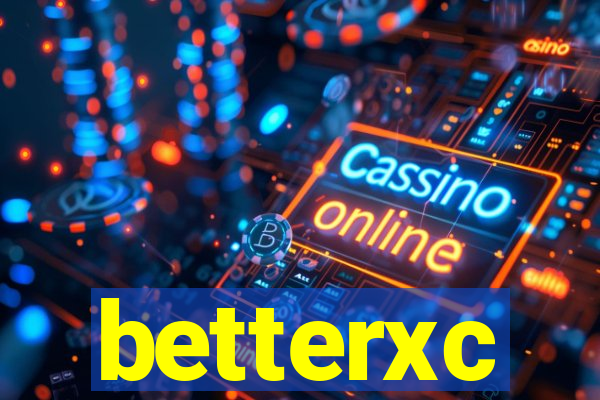 betterxc