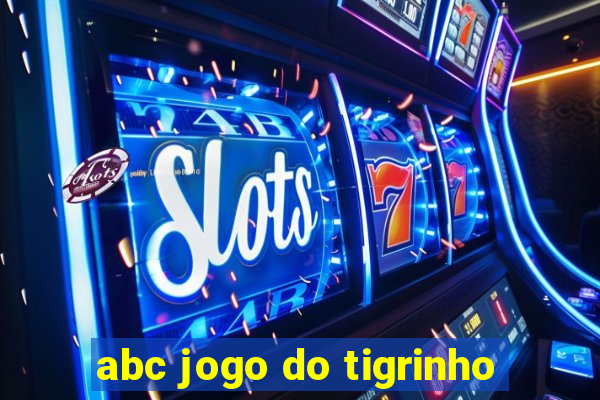 abc jogo do tigrinho