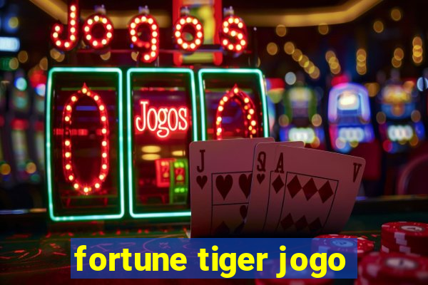 fortune tiger jogo