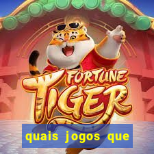 quais jogos que ganha dinheiro