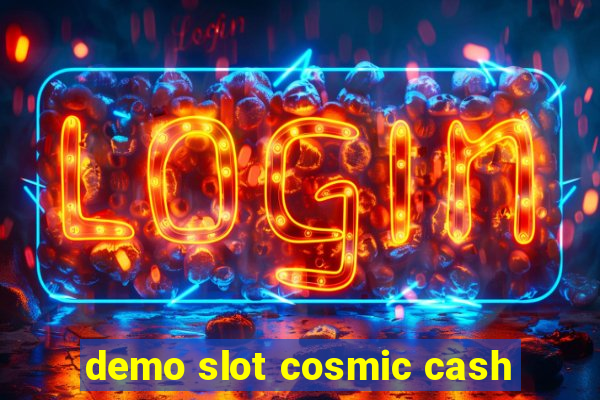 demo slot cosmic cash