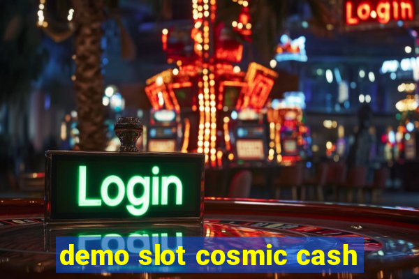 demo slot cosmic cash