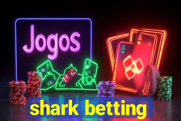 shark betting