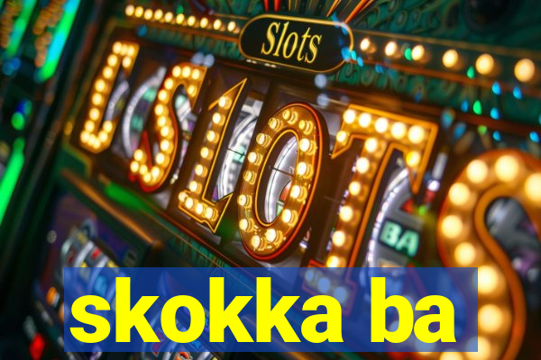 skokka ba