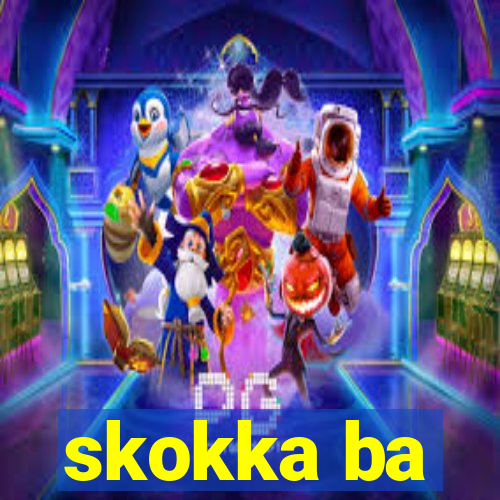 skokka ba