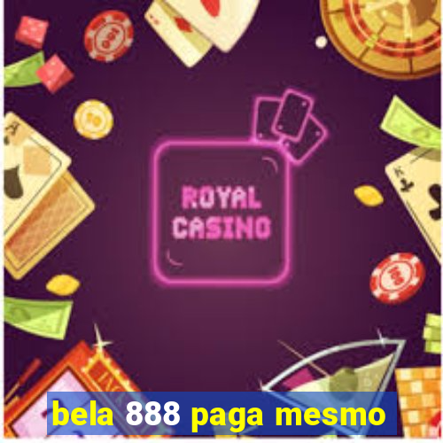 bela 888 paga mesmo