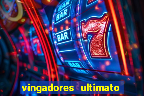 vingadores ultimato filme completo dublado gratis