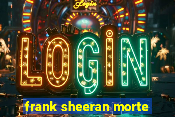 frank sheeran morte