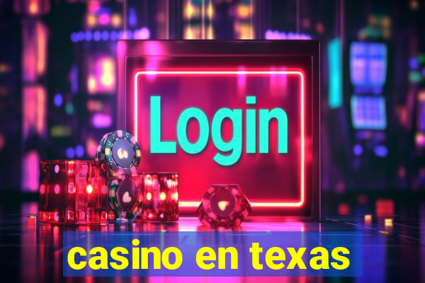 casino en texas