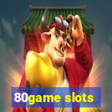 80game slots