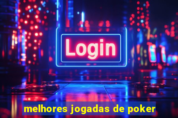 melhores jogadas de poker