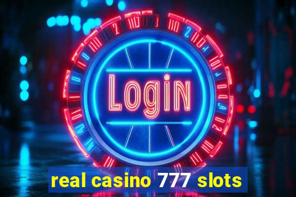 real casino 777 slots