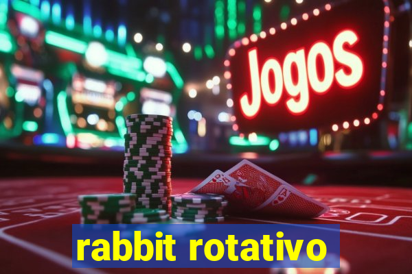 rabbit rotativo