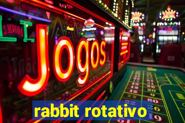 rabbit rotativo