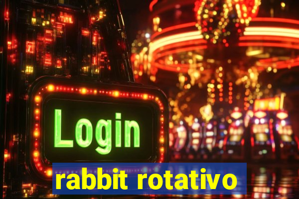 rabbit rotativo