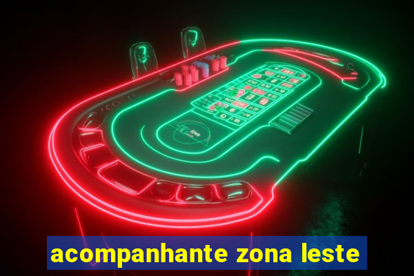 acompanhante zona leste