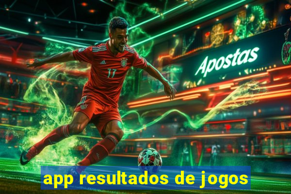 app resultados de jogos