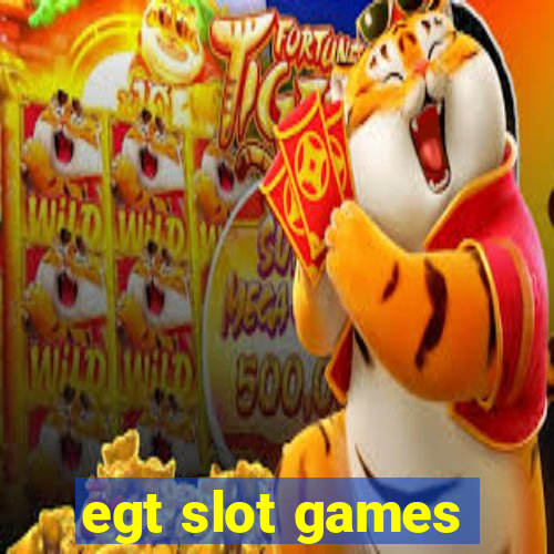 egt slot games