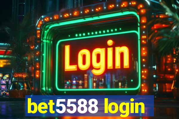 bet5588 login