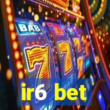 ir6 bet