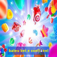 bateu bet e confiável