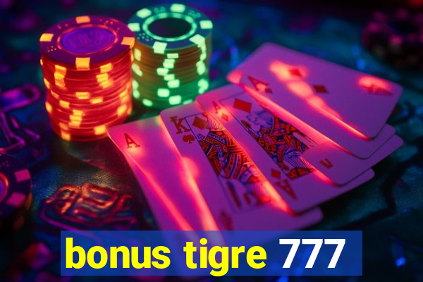 bonus tigre 777