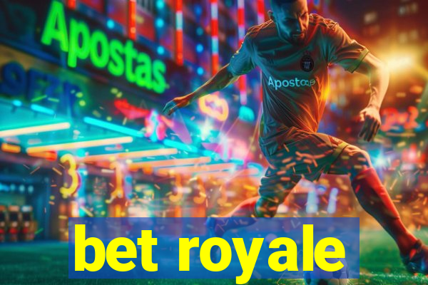 bet royale