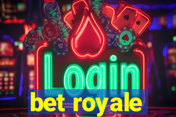 bet royale