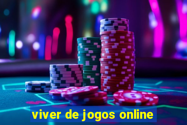 viver de jogos online