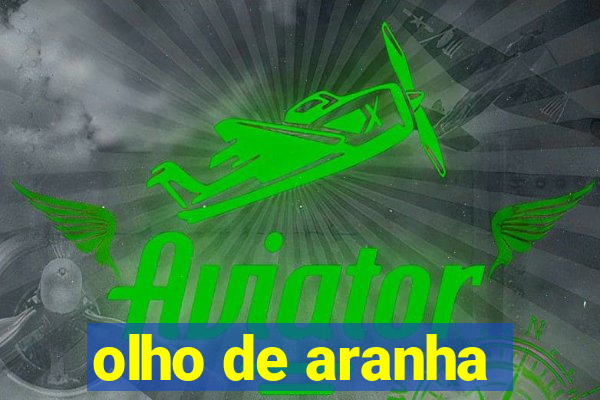 olho de aranha