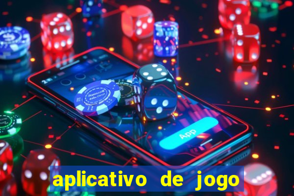 aplicativo de jogo ganhar dinheiro