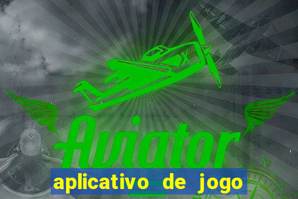 aplicativo de jogo ganhar dinheiro