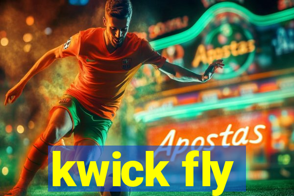 kwick fly